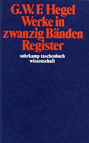 Werke in 20 Bänden mit Registerband: Register (suhrkamp taschenbuch wissenschaft) von Suhrkamp Verlag AG